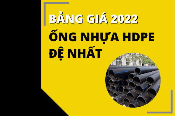 Công bố Giá Ống Nhựa HDPE Đệ Nhất 2022 chi tiết nhất