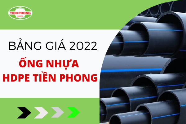 [Chiết khấu cao] Đơn Giá Ống Nhựa HDPE Tiền Phong 2022 chi tiết