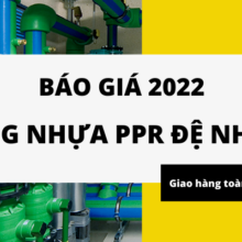 Công bố bảng Giá Ống Nhựa PPR Đệ Nhất 2022 mới nhất