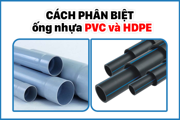 Cách phân biệt ống nhựa PVC và HDPE Bình Minh