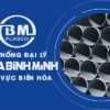 Hệ thống đại lý ống nhựa Bình Minh khu vực Biên Hoà