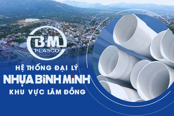 Hệ thống đại lý nhựa Bình Minh khu vực Lâm Đồng