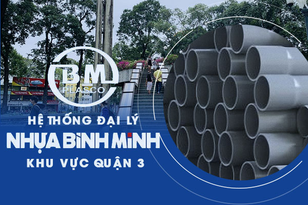 Hệ thống đại lý nhựa Bình Minh khu vực quận 3