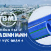 Hệ thống đại lý ống nhựa Bình Minh khu vực quận 4