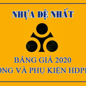 Đơn Giá Chi Tiết Ống Nhựa Và Phụ Tùng HDPE Đệ Nhất 2020