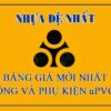 Giá Niêm Yết Ống Nhựa Và Phụ Kiện uPVC Đệ Nhất Mới Nhất 2