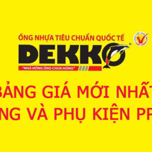 Đơn Giá Chi Tiết Mới Nhất – Ống Nhựa Và Phụ Kiện PPR Dekko