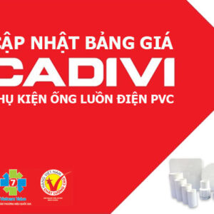 [CẬP NHẬT] Đơn Giá Phụ Kiện Ống Luồn Dây Điện PVC – CADIVI