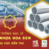 Mạng lưới phân phối ống nhựa Hoa Sen tại Bến Tre – Chiết khấu cao 2