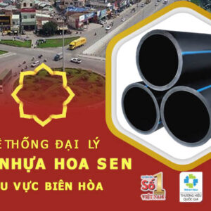 Nhà phân phối ống nước Hoa Sen tại Biên Hòa – Giá cạnh tranh