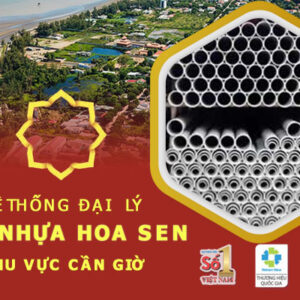 Đại lý nhựa Hoa Sen tại khu vực Cần Giờ – Giao hàng nhanh