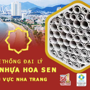 Đại lý ống Hoa Sen tại Nha Trang – Giao hàng nhanh
