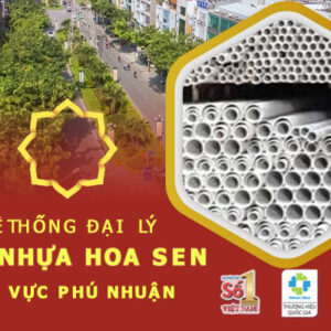 10+ đại lý ống nhựa Hoa Sen tại khu vực Phú Nhuận uy tín nhất