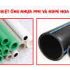 Phân biệt ống nhựa PPR và HDPE Hoa Sen chính xác nhất 2