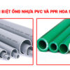 Phân biệt ống nhựa PVC và PPR Hoa Sen chính xác nhất 2