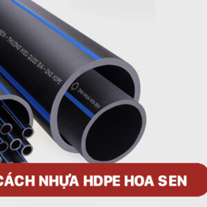 Quy cách ống nhựa HDPE Hoa Sen chính hãng cập nhật mới nhất