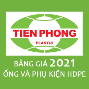 Bảng Báo Giá Ống Nhựa Và Phụ Kiện HDPE Tiền Phong 2021