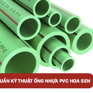 Tiêu chuẩn kỹ thuật của ống nhựa PPR Hoa Sen mới nhất
