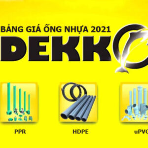 Báo Giá Ống Nhựa Dekko (uPVC, PPR, HDPE) – Mới Nhất 2021