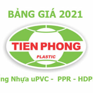 Cập Nhật Giá Ống Nhựa Tiền Phong (uPVC, PPR, HDPE) – Mới Nhất 2021