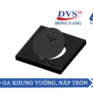 [Cập Nhật Giá] Nắp Hố Ga Khung Vuông, Nắp Tròn – ShinYi