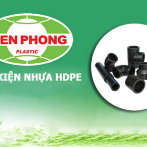Bảng Giá Phụ Kiện Ống Nước Tiền Phong – HDPE (Tổng Hợp Đầy Đủ)