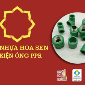 Báo Giá Phụ Tùng Ống Nhựa Hoa Sen PPR (Chiết Khấu Cao)